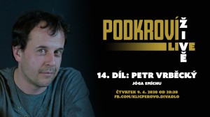 Podkroví Live (15) - Petr Vrběcký, jóga smíchu (záznam)