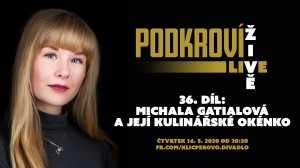 Podkroví Live (36) - Michala Gatialová a její kulinářské okénko (záznam)