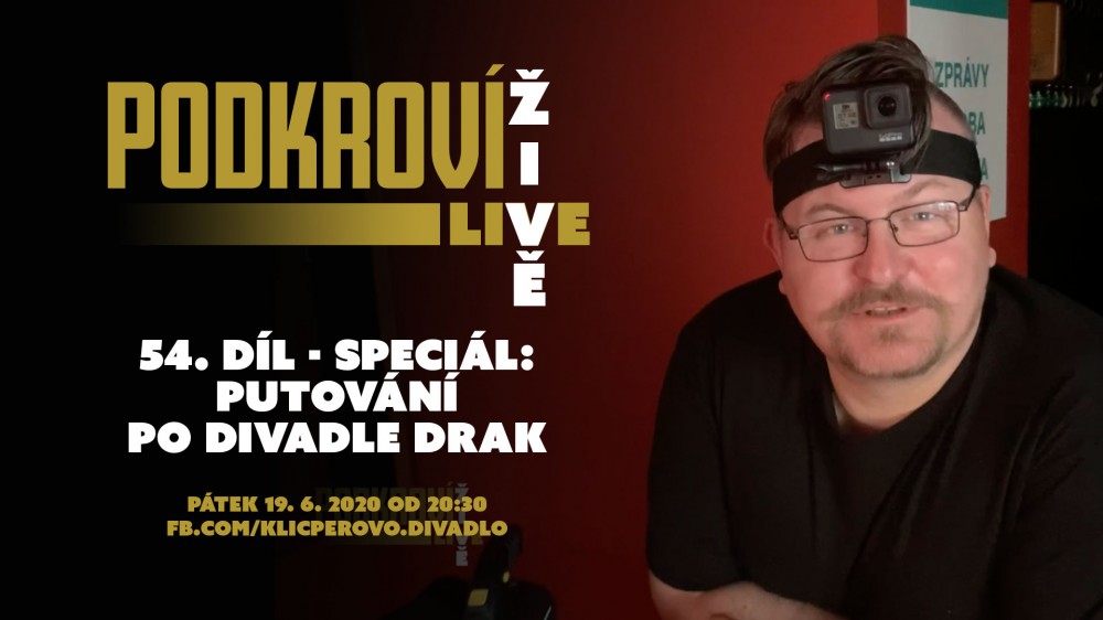 Podkroví Live (54) - Putování po Divadle Drak (záznam)