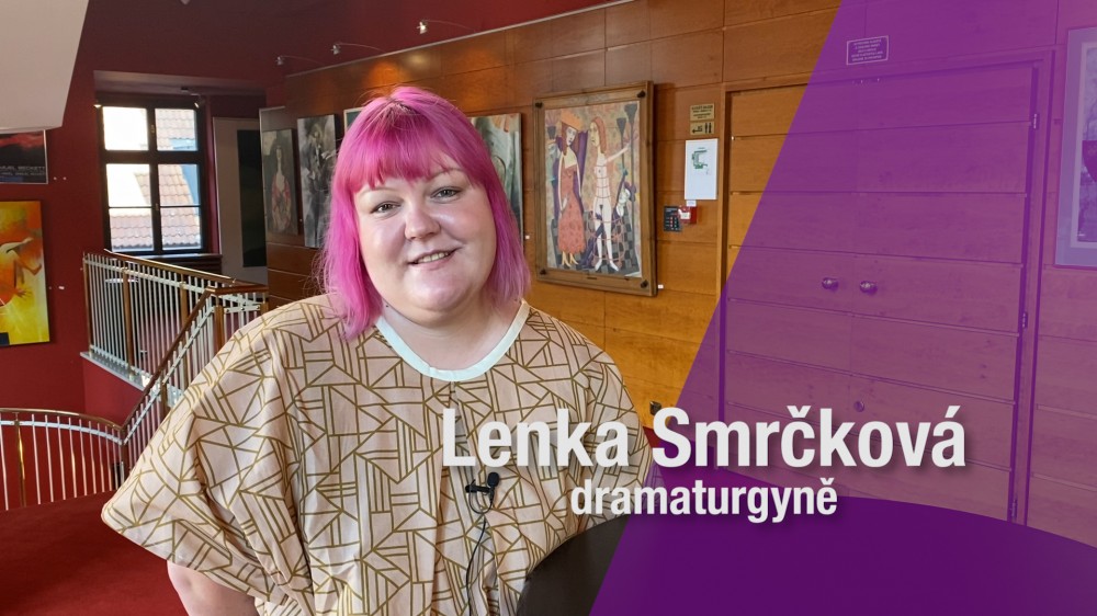 Představujeme novou dramaturgyni Lenku Smrčkovou